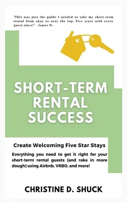 Éxito en el alquiler a corto plazo: Cree estancias acogedoras de cinco estrellas - Short-Term Rental Success: Create Welcoming Five Star Stays