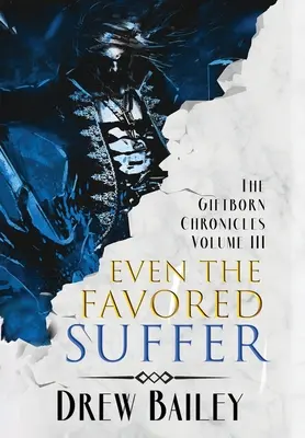 Incluso los favorecidos sufren - Even the Favored Suffer