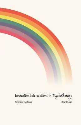 Intervenciones innovadoras en psicoterapia - Innovative Interventions in Psychotherapy