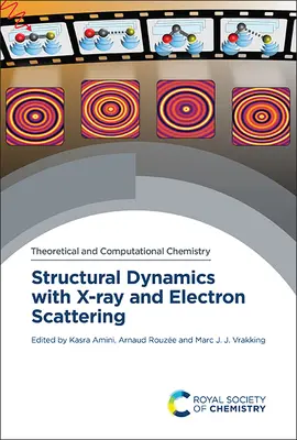 Dinámica estructural con dispersión de rayos X y electrones - Structural Dynamics with X-Ray and Electron Scattering