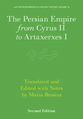 El Imperio Persa de Ciro II a Artajerjes I - The Persian Empire from Cyrus II to Artaxerxes I