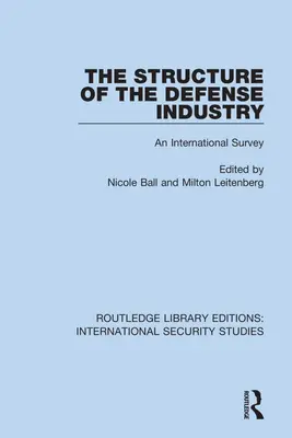 La estructura de la industria de defensa: Un estudio internacional - The Structure of the Defense Industry: An International Survey