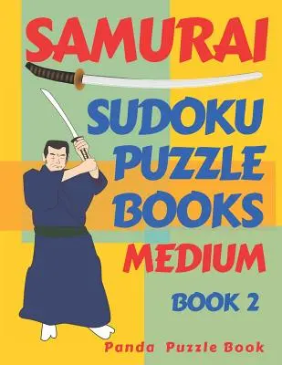 Libros de Sudoku Samurai - Mediano - Libro 2: Libros de Sudoku - Juegos de Ingenio para Adultos - Samurai Sudoku Puzzle Books - Medium - Book 2: Sudoku Variations Puzzle Books - Brain Games For Adults