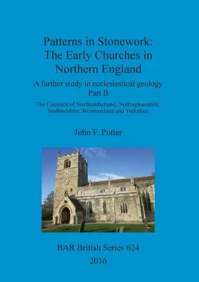 Patterns in Stonework: Las primeras iglesias del norte de Inglaterra - Patterns in Stonework: The Early Churches in Northern England