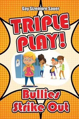 Triple juego: los matones atacan - Triple Play!: Bullies Strike Out