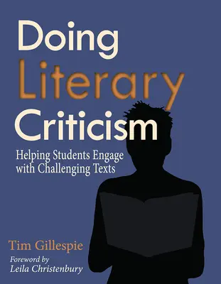 Hacer crítica literaria: El cultivo de pensadores en el aula [Con CDROM] - Doing Literary Criticism: The Cultivation of Thinkers in the Classroom [With CDROM]