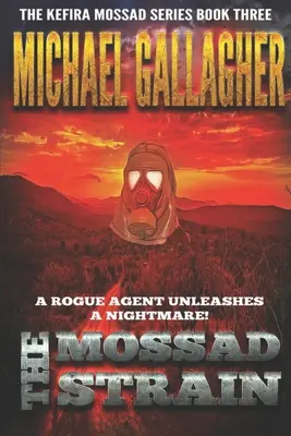 La cepa del Mossad Viral Vengeance: Bioterror pandémico y thriller de guerra cibernética - The Mossad Strain: Viral Vengeance: Pandemic Bioterror & Cyber Warfare Thriller