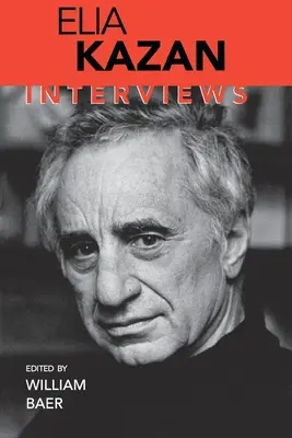 Elia Kazan: Entrevistas - Elia Kazan: Interviews