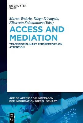 Acceso y mediación: Perspectivas transdisciplinares sobre la atención - Access and Mediation: Transdisciplinary Perspectives on Attention