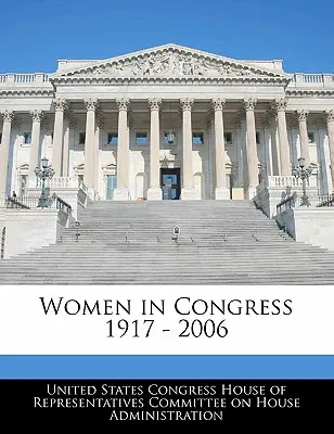 Mujeres en el Congreso 1917 - 2006 - Women in Congress 1917 - 2006