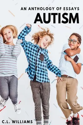 Autismo: Antología de ensayos - Autism: An Anthology of Essays