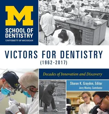 Vencedores de la odontología (1962-2017): Décadas de innovación y descubrimiento - Victors for Dentistry (1962-2017): Decades of Innovation and Discovery