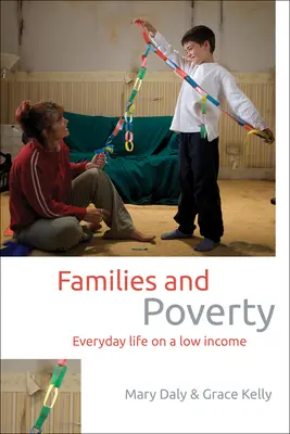 Familias y pobreza: La vida cotidiana con bajos ingresos - Families and Poverty: Everyday Life on a Low Income