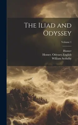 La Ilíada y la Odisea; Volumen 1 - The Iliad and Odyssey; Volume 1