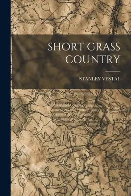 El país de la hierba corta - Short Grass Country