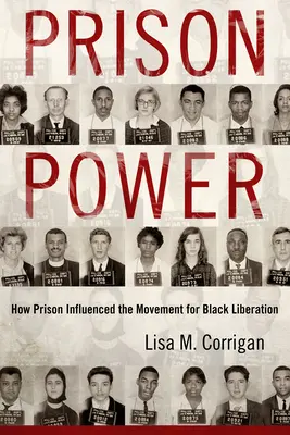 Prison Power: Cómo influyó la cárcel en el movimiento por la liberación de los negros - Prison Power: How Prison Influenced the Movement for Black Liberation