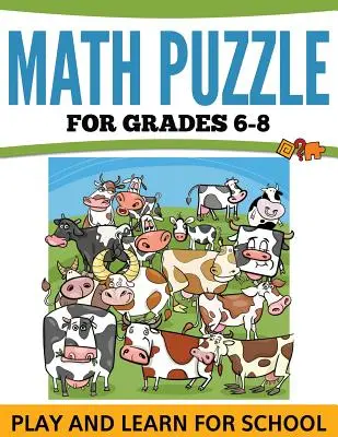 Puzzles de Matemáticas para 6º-8º: Juega y Aprende en la Escuela - Math Puzzles For Grades 6-8: Play and Learn For School