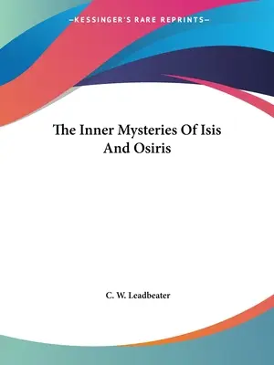 Los misterios interiores de Isis y Osiris - The Inner Mysteries of Isis and Osiris