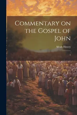 Comentario al Evangelio de Juan: 3 - Commentary on the Gospel of John: 3