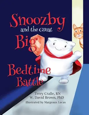 Snoozby y la gran batalla antes de dormir - Snoozby and the Great Big Bedtime Battle