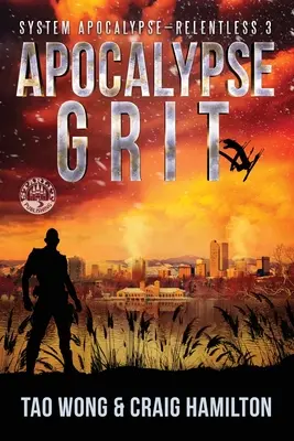 Apocalypse Grit: Un LitRPG Apocalíptico - Apocalypse Grit: An Apocalyptic LitRPG series