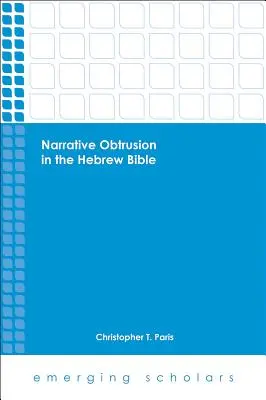 La intrusión narrativa en la Biblia hebrea - Narrative Obtrusion in the Hebrew Bible
