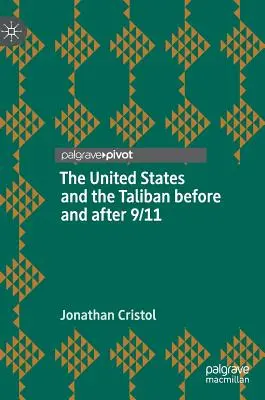 Estados Unidos y los talibanes antes y después del 11-S - The United States and the Taliban Before and After 9/11