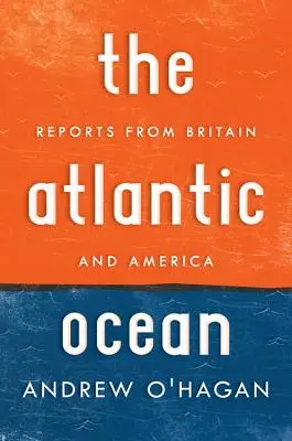 Océano Atlántico: Informes desde Gran Bretaña y América - Atlantic Ocean: Reports from Britain and America