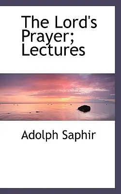 El Padre Nuestro; Conferencias - The Lord's Prayer; Lectures