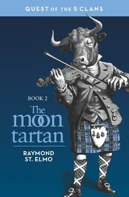 El tartán lunar: La búsqueda de los cinco clanes - The Moon Tartan: Quest of the Five Clans