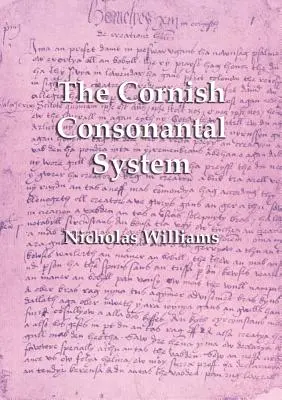 El sistema consonántico del córnico: Implicaciones para el renacimiento - The Cornish Consonantal System: Implications for the Revival