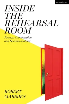 Dentro de la sala de ensayos: Proceso, colaboración y toma de decisiones - Inside the Rehearsal Room: Process, Collaboration and Decision-Making