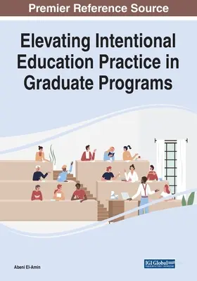 Elevar la práctica de la educación intencional en los programas de posgrado - Elevating Intentional Education Practice in Graduate Programs