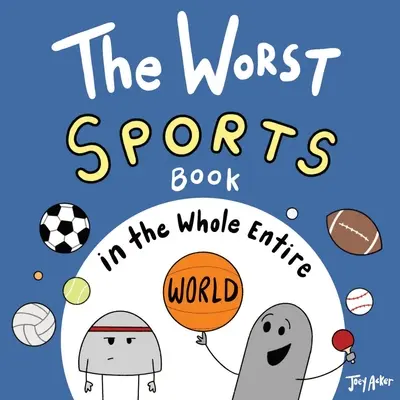 El peor libro de deportes de todo el mundo - The Worst Sports Book in the Whole Entire World