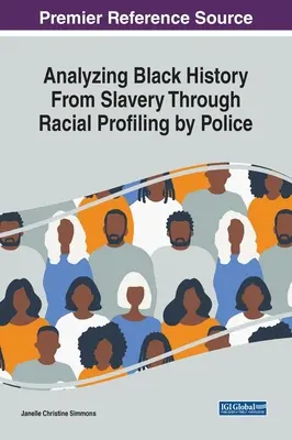 Análisis de la historia de los negros desde la esclavitud hasta la elaboración de perfiles raciales por la policía - Analyzing Black History From Slavery Through Racial Profiling by Police