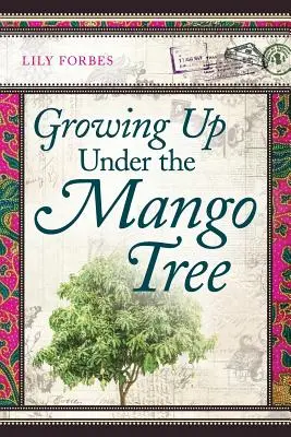 Crecer bajo el mango - Growing Up Under the Mango Tree