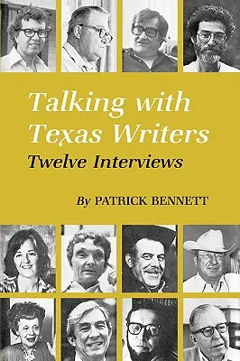 Hablando con escritores tejanos: Doce entrevistas - Talking with Texas Writers: Twelve Interviews