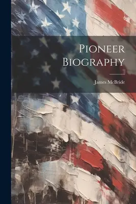 Biografía de un pionero - Pioneer Biography