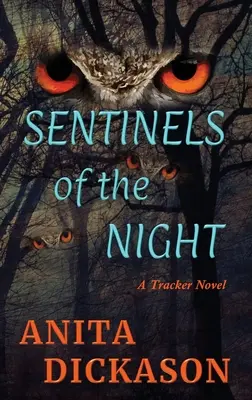 Centinelas de la noche: Una novela de rastreadores - Sentinels of the Night: A Tracker Novel