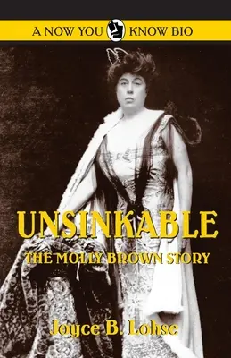 Unsinkable: La historia de Molly Brown - Unsinkable: The Molly Brown Story