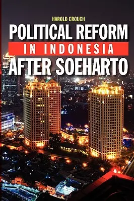 La reforma política en Indonesia después de Soeharto - Political Reform in Indonesia After Soeharto