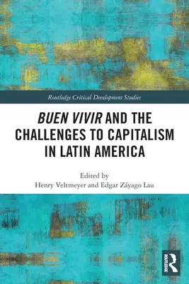 El Buen Vivir y los desafíos al capitalismo en América Latina - Buen Vivir and the Challenges to Capitalism in Latin America