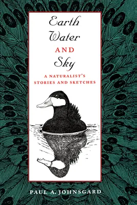 Tierra, agua y cielo: Historias y bocetos de un naturalista - Earth, Water, and Sky: A Naturalist's Stories and Sketches