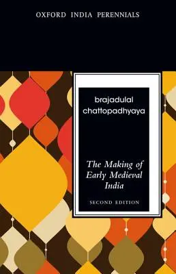 La formación de la India altomedieval - The Making of Early Medieval India