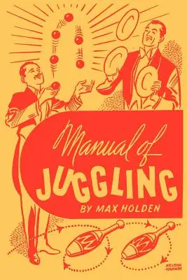 Manual de malabares (Reimpresión facsímil) - Manual of Juggling (Facsimile Reprint)