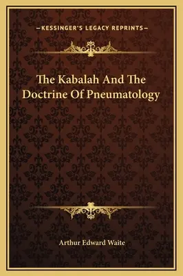 La cábala y la doctrina pneumatológica - The Kabalah And The Doctrine Of Pneumatology