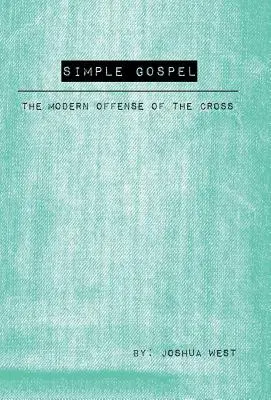 Evangelio Sencillo: La Ofensa Moderna de la Cruz - Simple Gospel: The Modern Offense of the Cross