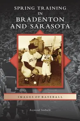 Entrenamientos de primavera en Bradenton y Sarasota - Spring Training in Bradenton and Sarasota