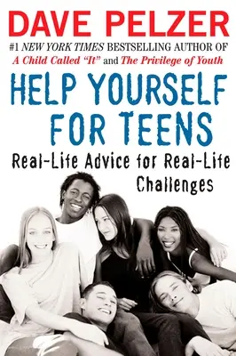 Ayúdate a ti mismo para adolescentes: Consejos de la vida real para retos de la vida real - Help Yourself for Teens: Real-Life Advice for Real-Life Challenges