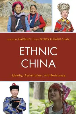 China étnica: Identidad, asimilación y resistencia - Ethnic China: Identity, Assimilation, and Resistance